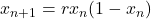 x_{n+1}=rx_n(1-x_n)